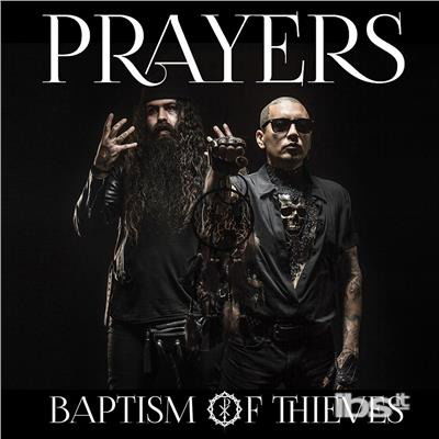Baptism of Thieves - Prayers - Música - ELECTRONIC - 0190296941504 - 8 de dezembro de 2017