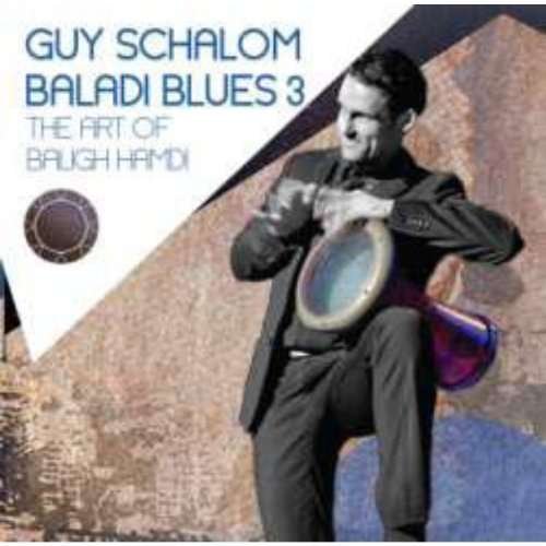 Baladi Blues 3 - Guy Schalom - Muziek - ETHNOMUSIC RECORDS - 0713757979504 - 29 mei 2012