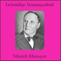 Cover for Nikandr Khanayev · Legendary Voices (CD) (2006)