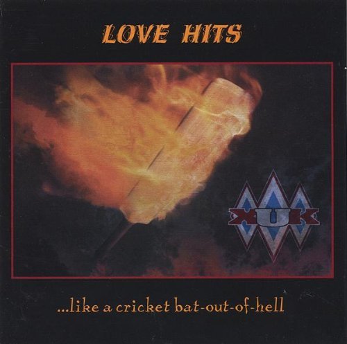 Love Hits Like a Cricket Bat-out-of-hell - Xuk - Musik - Xukmusic - 0783707173504 - 23. august 2005