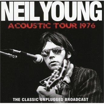 Cover for Neil Young · Acoustic Tour 1976 (CD) (2018)