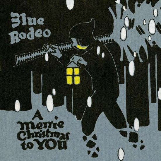 Cover for Blue Rodeo · A Merrie Christmas to You (CD) (2014)