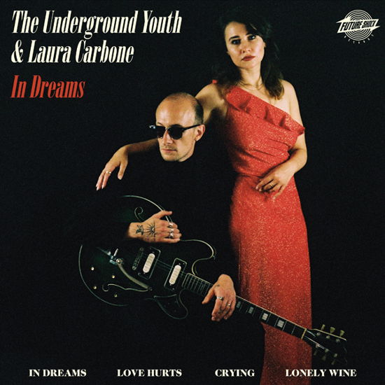 In Dreams - Underground Youth, the & Laura Carbone - Muziek - FUTURE SHOCK RECORDS - 0829750015504 - 4 maart 2022