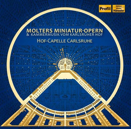 Cover for Hof-capelle Carlsruhe · Molters Miniatur-Opern &amp; Kammermusik Vom Karlsruher Hof (CD) (2018)