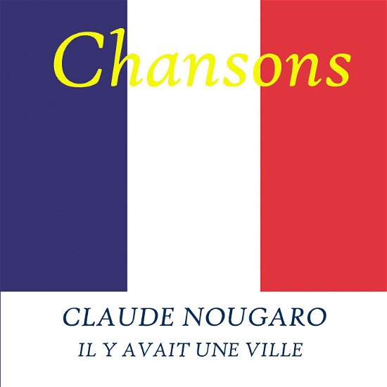Cover for Nougaro Claude · Y Avait Une Ville (CD) (2009)