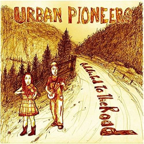 Cover for Urban Pioneers · Addicted to the Road (CD) (2014)