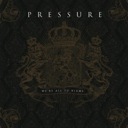 Cover for Pressure · We're All To Blame (SCD) (2010)