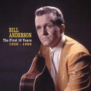 Cover for Bill Anderson · First 10 Years 1956-1966 (CD) [Box set] (2011)