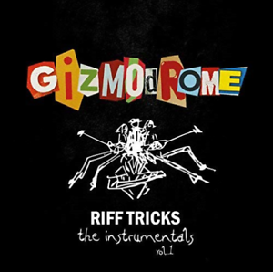 Cover for Gizmodrome · Riff Tricks-the Instrumentals Vol.1 (CD) (2017)