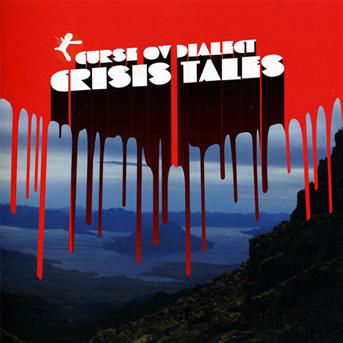 Cover for Curse Ov Dialect · Crisis Tales (CD) (2021)