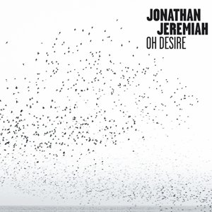 Cover for Jonathan Jeremiah · Jeremiah, Jonathan - Oh Desire (VINIL) [Limited edition] (2015)