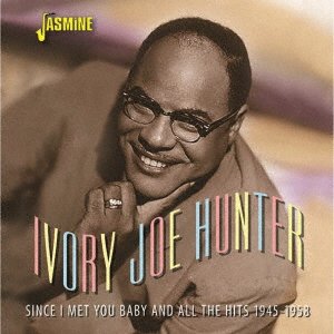Cover for Ivory Joe Hunter · Since I Met You Baby and All the Hits 1945-1958 (CD) [Japan Import edition] (2019)