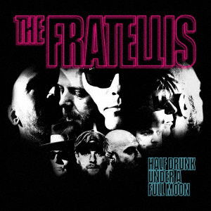 Cover for The Fratellis · Half Drunk Under a Full Moon (CD) [Japan Import edition] (2021)