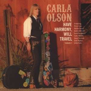 Have Harmony Will Travel - Carla Olson - Music - 31DP - 4546266206504 - April 30, 2013