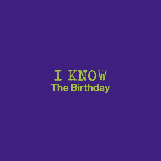 Cover for The Birthday · I Know (CD) (2013)