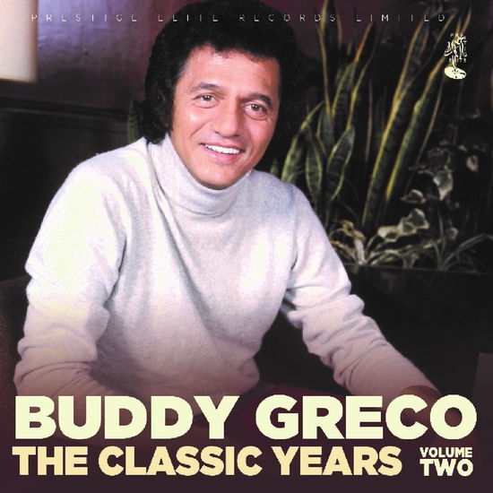 The Classic Years. Vol. 2 - Buddy Greco - Música - PRESTIGE ELITE RECORDS - 5032427154504 - 7 de julho de 2017