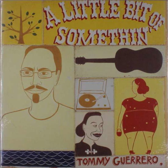 Cover for Tommy Guerrero · Little Bit Of Somethin' (LP) (2019)