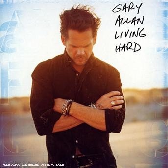 Cover for Gary Allan · Living Hard (CD) (2013)