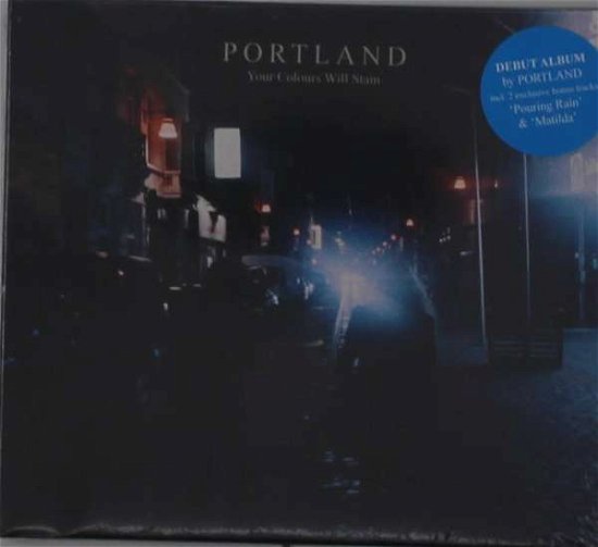 Cover for Portland · Your Colours Will Stain (CD) (2019)