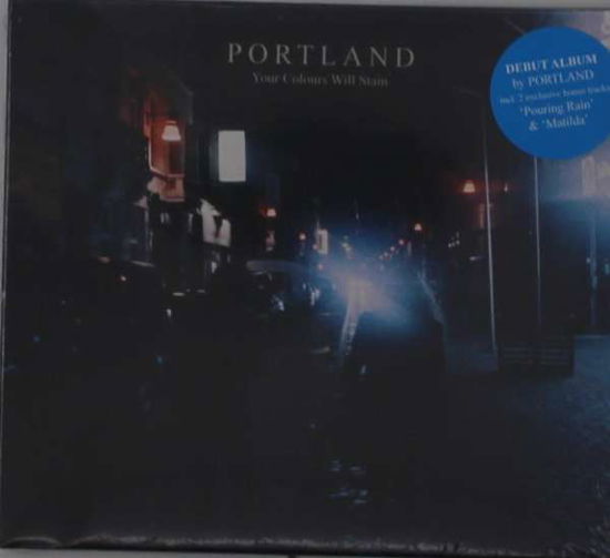 Portland · Your Colours Will Stain (CD) (2019)
