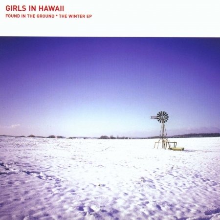 Cover for Girls in Hawaii · Found in the Ground (MCD) (2003)