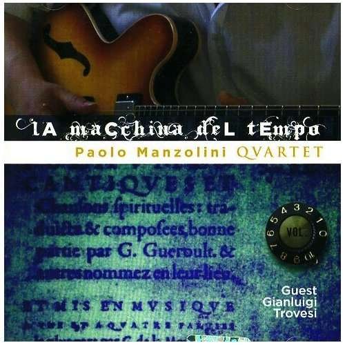 Cover for Paolo Manzolini · La Macchina Del Tempo (CD) (2012)