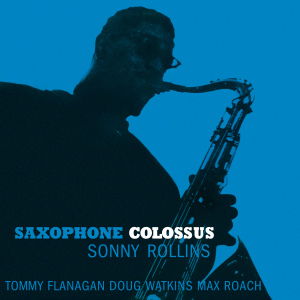 Saxophone Colossus - Sonny Rollins - Muziek - WAXTIME - 8436542010504 - 4 juni 2012