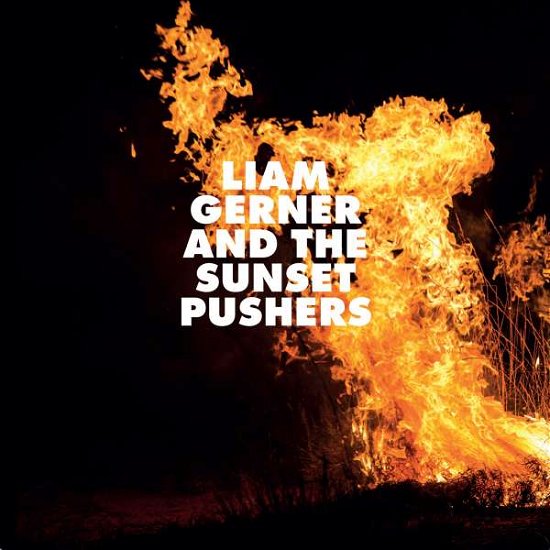Cover for Liam Gerner · Liam Gerner &amp; the Sunset Pushers (CD) (2017)