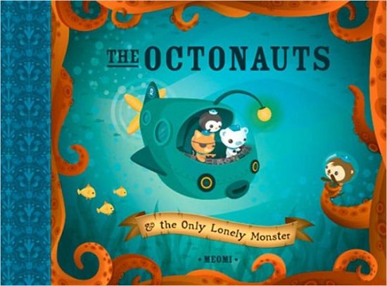 Cover for Meomi · The Octonauts and the Only Lonely Monster (Taschenbuch) (2009)