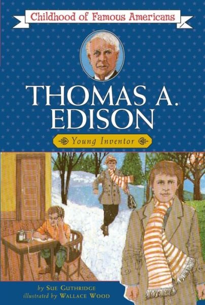 Thomas Edison: Young Inventor (Childhood of Famous Americans) - Sue Guthridge - Books - Aladdin - 9780020418504 - October 31, 1986