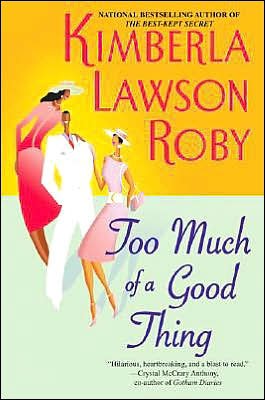 Too Much of a Good Thing - The Reverend Curtis Black Series - Kimberla Lawson Roby - Books - HarperCollins - 9780060568504 - February 1, 2005