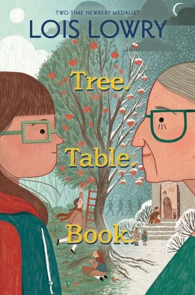 Cover for Lois Lowry · Tree. Table. Book. (Gebundenes Buch) (2024)