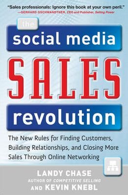 Cover for Landy Chase · The Social Media Sales Revolution: The New Rules for Finding Customers, Building Relationships, and Closing More Sales Through Online Networking (Hardcover Book) [Ed edition] (2011)
