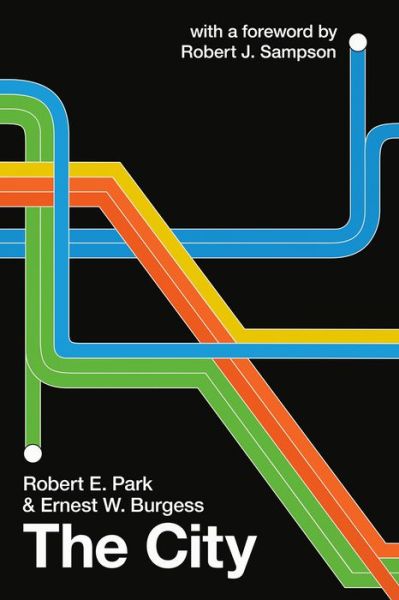 Cover for Robert E Park · The City - Heritage of Sociology (Taschenbuch) [1st Edition, Enlarged edition] (2019)