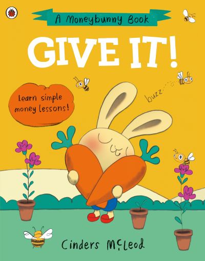 Cover for Cinders McLeod · Give It!: Learn simple money lessons - A Moneybunny Book (Paperback Book) (2022)