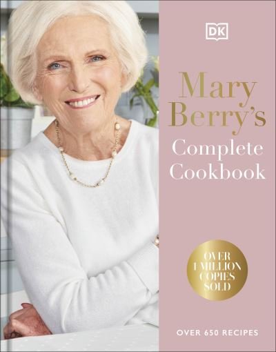 Cover for Mary Berry · Mary Berry's Complete Cookbook: Over 650 Recipes (Inbunden Bok) (2024)