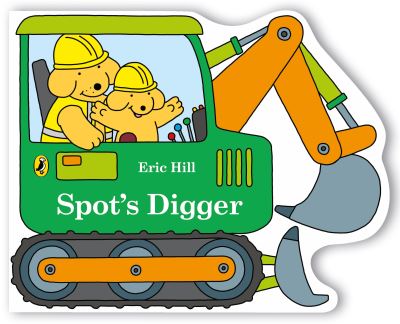 Cover for Eric Hill · Spot's Digger (Kartonbuch) (2024)