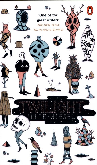 Twilight: A haunting novel from the Nobel Peace Prize-winning author of Night - Penguin Essentials - Elie Wiesel - Libros - Penguin Books Ltd - 9780241981504 - 1 de junio de 2017