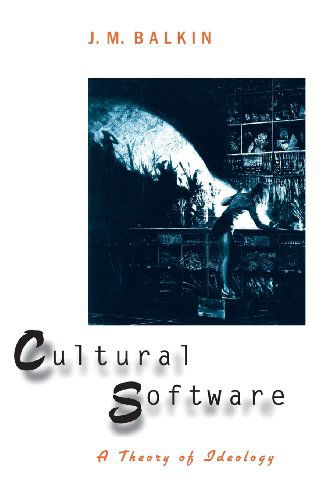 Cultural Software: A Theory of Ideology - Jack M. Balkin - Books - Yale University Press - 9780300084504 - June 1, 2002