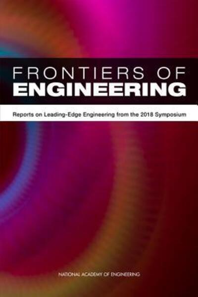 Cover for National Academy of Engineering · Frontiers of Engineering: Reports on Leading-Edge Engineering from the 2018 Symposium (Taschenbuch) (2019)