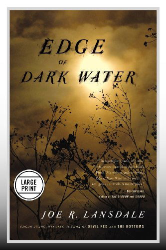 Cover for Joe R Lansdale · Edge of Dark Water (Taschenbuch) [Large type / large print edition] (2013)