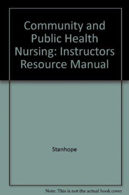 Cover for Stanhope · Community and Public Health Nursing (Instructors Resource Manual) (Inbunden Bok) (1999)