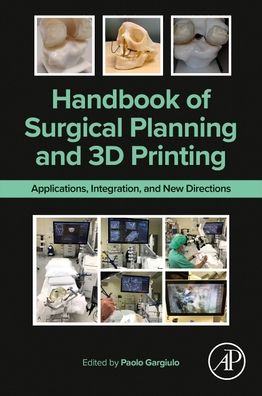 Cover for Handbook of Surgical Planning and 3D Printing: Applications, Integration, and New Directions (Paperback Book) (2023)
