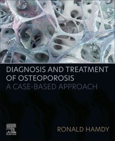 Cover for Ronald C. Hamdy · Diagnosis and Treatment of Osteoporosis: A Case-Based Approach (Paperback Book) (2024)