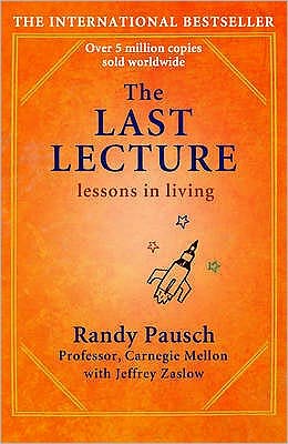 Cover for Randy Pausch · The Last Lecture: Really Achieving Your Childhood Dreams - Lessons in Living (Paperback Bog) (2010)