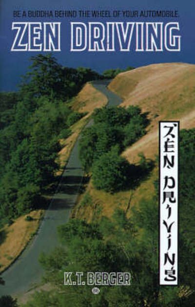Cover for K.t. Berger · Zen Driving (Pocketbok) [Reissue edition] (1988)