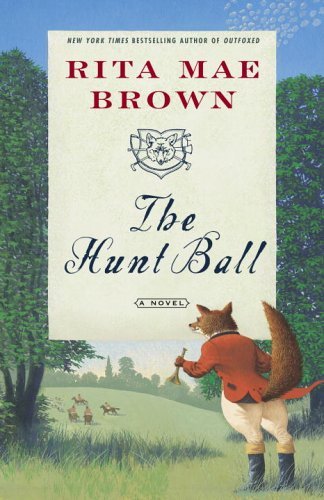 Cover for Rita Mae Brown · The Hunt Ball: a Novel (&quot;sister&quot; Jane) (Paperback Book) [Reprint edition] (2006)