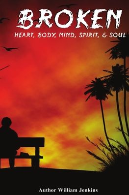 Cover for William Jenkins · Broken HEART, BODY, MIND, SPIRIT, and SOUL (Buch) (2019)