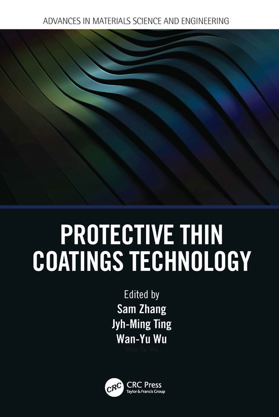 Protective Thin Coatings Technology - Advances in Materials Science and Engineering -  - Książki - Taylor & Francis Ltd - 9780367542504 - 9 sierpnia 2021