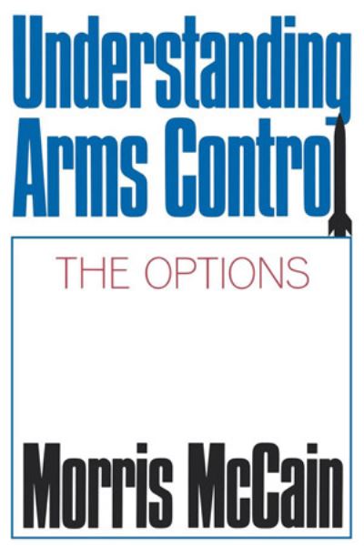 Cover for Morris McCain · Understanding Arms Control (Paperback Book) (1989)